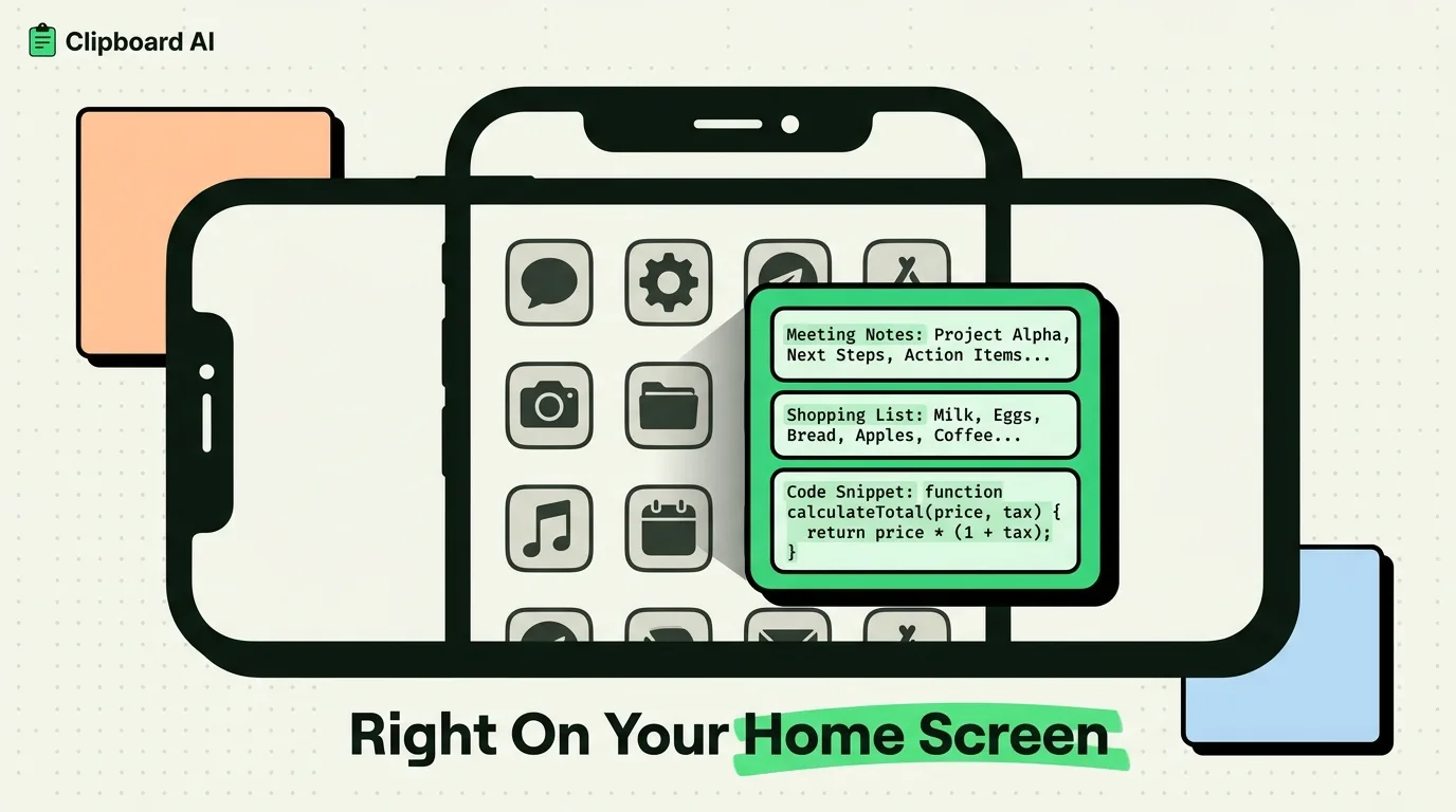 iPhone home screen widget showing saved meeting notes, shopping list, and code snippet clips from Clipboard AI
