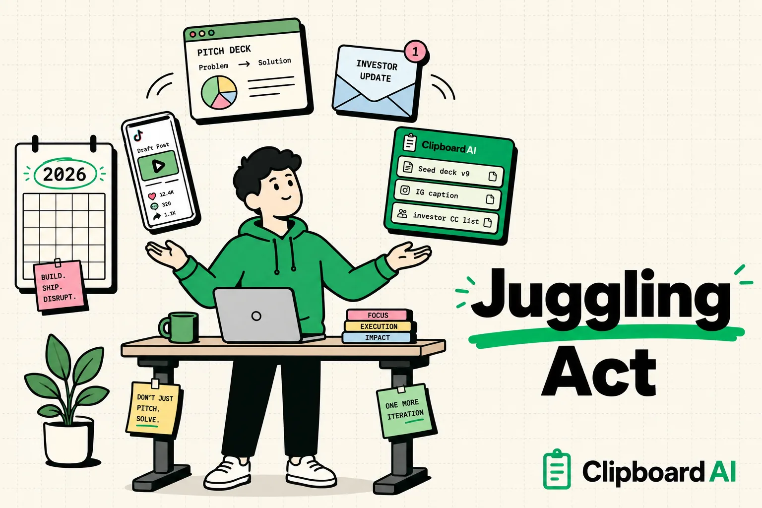 Founder juggling a pitch deck, investor email and social post caught by ClipboardAI
