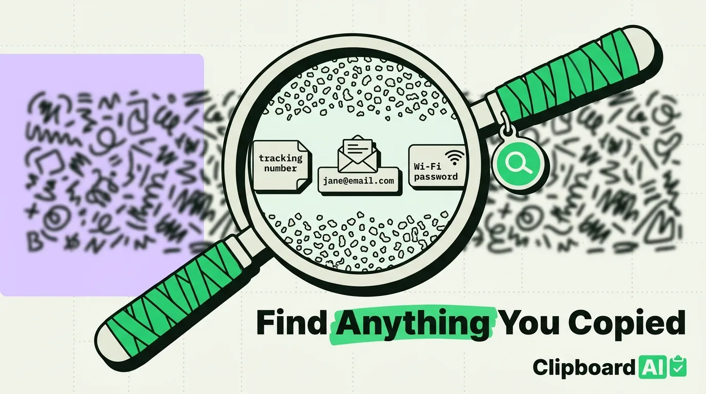 Magnifying glass surfacing tracking number, email, and WiFi password from scrambled clipboard history search